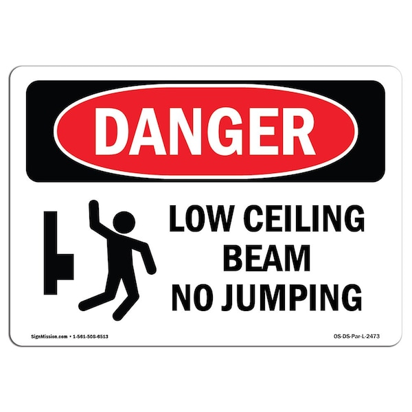 Safety Sign, OSHA Danger, 7" Height, Aluminum, Low Ceiling Beam No Jumping, Landscape
